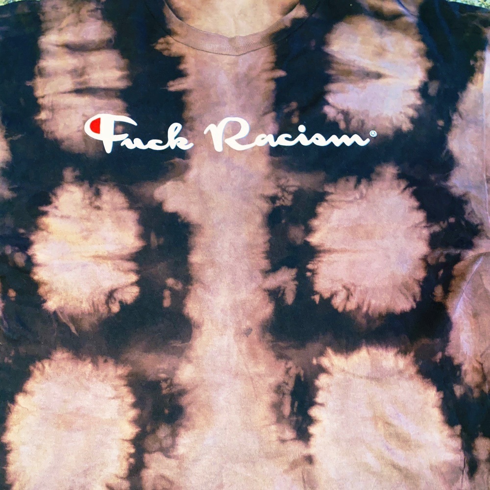 Fuck Racism Tye Die Tshirt